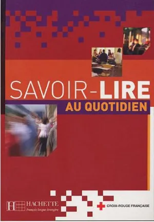 Savoir-lire au Quotidien - Livre de l'élève